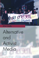 Alternative And Activist Media (Media Topics) 0748619585 Book Cover