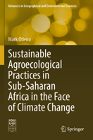 Sustainable Agroecological Practices in Sub-Saharan Africa in the Face of Climate Change (Advances in Geographical and Environmental Sciences) 3031704746 Book Cover
