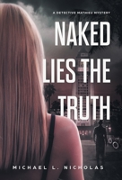Naked Lies the Truth 1665703423 Book Cover