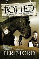 Bolted: A Manege for Murder and Love 1909425036 Book Cover