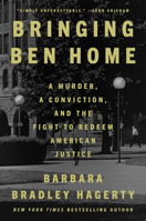 Bringing Ben Home: A Murder, a Conviction, and the Fight to Redeem American Justice 059342008X Book Cover