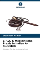 C.P.A. & Medizinische Praxis in Indien A- Rückblick (German Edition) 6207941640 Book Cover