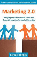 Marketing 2.0: Bridging the Gap between Seller and Buyer through Social Media Marketing 1604942886 Book Cover