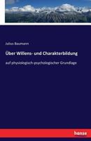 Uber Willens- Und Charakterbildung 374116996X Book Cover