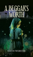 A Beggar's Worth 1638124256 Book Cover