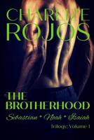The Brotherhood: Trilogy: Volume One 1079529020 Book Cover