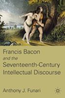 Francis Bacon and the Seventeenth-Century Intellectual Discourse 0230116841 Book Cover