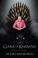 Game of Knowns: Science is Coming 1742613349 Book Cover