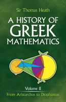 A History of Greek Mathematics, Vol. 2 0486240746 Book Cover