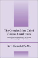 The Complex Maze Called Hospice Social Work 1432781995 Book Cover