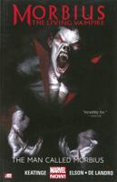 Morbius: The Living Vampire: The Man Called Morbius 0785183914 Book Cover