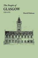 The People of Glasgow, 1725 - 1775 0806355743 Book Cover