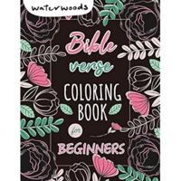Bible Verse Coloring Book for Beginners: A Beautiful Christian Coloring Book For Women Christian Coloring Books for Adult (Adult Coloring Book) 1963413032 Book Cover