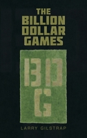 The Billion Dollar Games B0BYDB9ZDH Book Cover