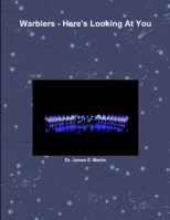 Warblers - Here's Looking At You 179472589X Book Cover