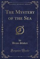The Mystery of the Sea (Pocket Classics) 151419726X Book Cover