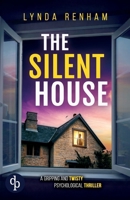 The Silent House A gripping and twisty psychological thriller 1918343446 Book Cover