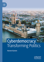 Cyberdemocracy: Transforming Politics 3031275438 Book Cover