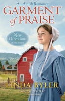 Garment of Praise: New Directions Book Three 1680999060 Book Cover