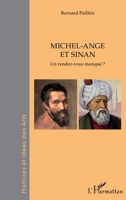 Michel-Ange et Sinan: Un rendez-vous manqué ? (Histoires Et Idées Des Arts) (French Edition) 2343227640 Book Cover