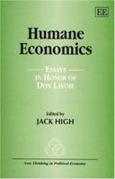Humane Economics: Essays in Honor of Don Lavoie (New Thinking in Political Economy) 1845425111 Book Cover