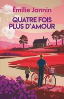 Quatre fois plus d'amour (French Edition) B0G54BG6HG Book Cover