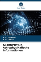 ASTROPHYSIK - Astrophysikalische Informationen (German Edition) 6207912993 Book Cover