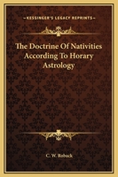 The Doctrine Of Nativities According To Horary Astrology 1425322522 Book Cover