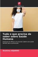 Tudo o que precisa de saber sobre Saúde Humana: Doenças em África e no mundo Caderno de saúde familiar para a prevenção 6206075877 Book Cover