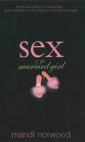 Sex and the Married Girl: From Clicking to Climaxing-The Complete Truth About Modern Marriage 031231213X Book Cover