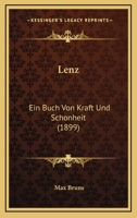 Lenz: Ein Buch Von Kraft Und Schonheit (1899) 1120635748 Book Cover