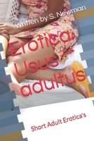 Erotica Usus adultus: Sexy Shorts - You have been warned! B0898Z75NP Book Cover