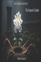 The Tenebrous Archives: The Serpent's Garden B0FND33G73 Book Cover