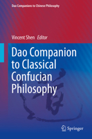 Dao Companion to Classical Confucian Philosophy 9048129354 Book Cover