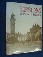 Epsom: A Pictorial History (Pictorial History Series) 0850338417 Book Cover