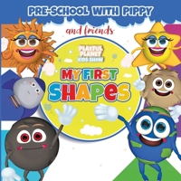 My First Shapes (Preschool with Pippy and Friends) B0GGJPLLFM Book Cover