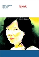 Björk (Icons of Pop Music) 1845531841 Book Cover