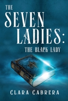 The Seven Ladies: The Black Lady 1800166826 Book Cover