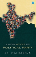 A Nation Without Any Political Party 9357046380 Book Cover