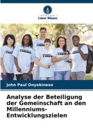 Analyse der Beteiligung der Gemeinschaft an den Millenniums-Entwicklungszielen (German Edition) 6207692608 Book Cover