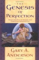 The Genesis of Perfection: Adam and Eve in Jewish and Christian Imagination 066422699X Book Cover