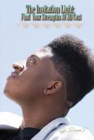 The Invitation Light: Find Your Strengths At All Cost 1545514089 Book Cover