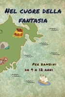Nel Cuore della Fantasia: Avventure epiche per piccoli eroi (Italian Edition) B0DT6YSKNZ Book Cover