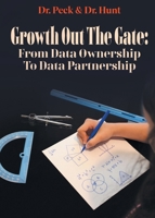 Growth Out the Gate: From Data Ownership to Data Partnership B0FG4HWKHX Book Cover