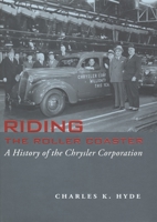 Riding the Roller Coaster: A History of the Chrysler Corporation (Great Lakes Books) 0814330916 Book Cover