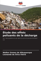 Étude des effets polluants de la décharge (French Edition) 6209760457 Book Cover