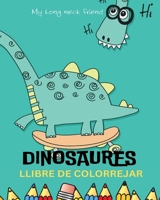 El meu primer llibre per pintar DINOSAURES: Imatges fàcils i divertides de dinosaures: per a nenes i nens: Quadern per pintar Dinosaures B0C355732G Book Cover