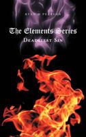 The Elements Series: Deadliest Sin 1477241469 Book Cover