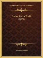 Études Sur La Truffe... 1271773872 Book Cover