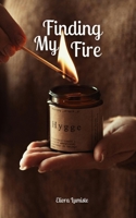 Finding My Fire 9916897646 Book Cover